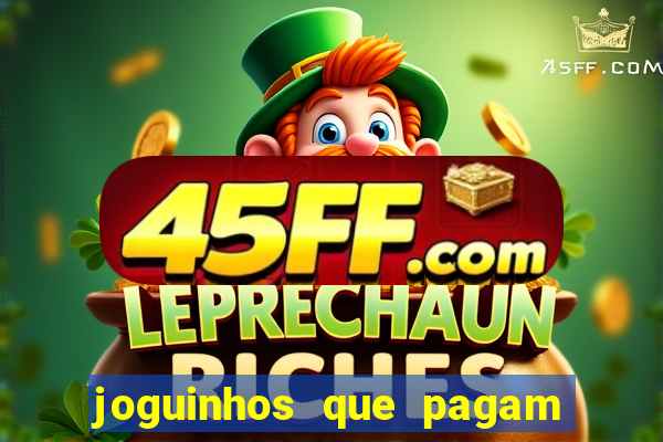 joguinhos que pagam de verdade
